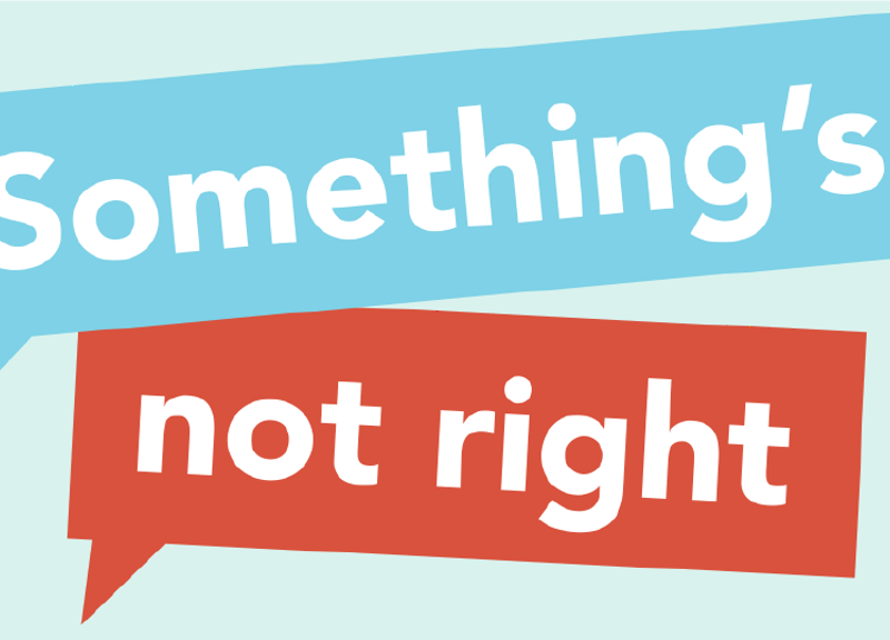 ‘Something’s Not Right’ campaign launched today